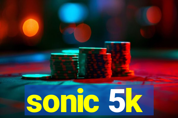 sonic 5k